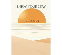 Enjoy Your Stay Guest Book: Minimalist Visitor Memory Book for Guest Messages & Vacation Memories