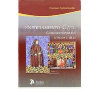 Enjuiciamiento civil. 2 vols. Cómo gestionar los juicios civiles. (SIN COLECCION)