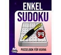 Enkel Sudoku-pusselbok för vuxna: 200 hjärnspel med stor text för seniorer, nybörjare och hjärnavslappning: Stressfria pussel, 9x9 rutnätsstorlek