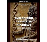 Enki of Eridu, The Master Architect (Anunnaki Odyssey)