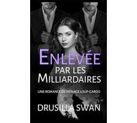 Enlevée par les Milliardaires: Une romance de ménage loup-garou (Saison des Amours)