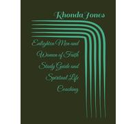 Enlighten Men and Women of Faith Study Guide and Spiritual Life Coaching