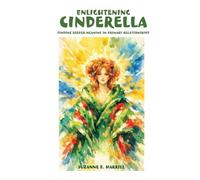 Enlightening Cinderella: Beyond the Prince Charming Fantasy