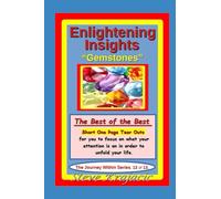 Enlightening Insights - "Gemstones": The Journey Within Series, Vol. #13 of 13.