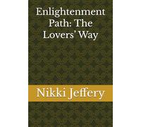 Enlightenment Path: The Lovers’ Way