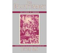 Enlightenment: The Science of Freedom (Enlightenment an Interpretation)