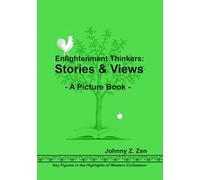 Enlightenment Thinkers: Stories & Views: - A Picture Book - (Key Figures in the Highlights of Western Civilization)