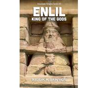 Enlil, King of the Gods (Anunnaki Origins)
