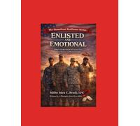 ENLISTED & EMOTIONAL: A Real-Life Workbook for Active Duty Stress, Pressure, and Mental Strength