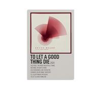 ENLLVKCBR Póster decorativo con texto en inglés "To Let A Good Thing Die Music" para pared e impresión artística moderna para dormitorio familiar, 30 x 45 cm