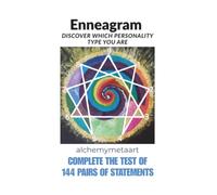 Enneagram - Discover Which Personality Type You Are: Complete the Test of 144 Pairs of Statements