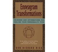 Enneagram Transformations: Releases and Affirmations for Healing Your Personality Type