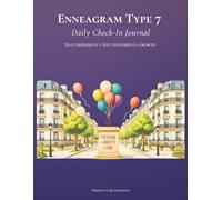 Enneagram Type 7 - Daily Check-In Journal: Self-Assessment • Self-Alignment • Growth