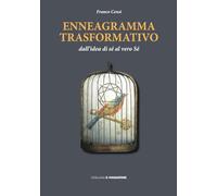 ENNEAGRAMMA TRASFORMATIVO: dall'idea di sé al vero Sé (IL VIAGGIATORE)