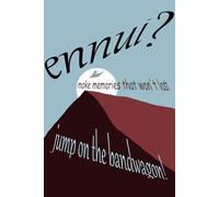 ennui? jump on the bandwagon!: make memories that won't last notebook journal 90 pages 6x9" white graph paper