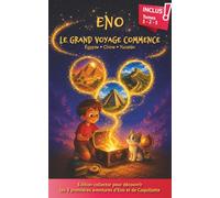 Eno, le grand voyage commence: Édition Collector - Tomes 1 à 3, la trilogie des premières aventures - Égypte, Chine et Yucatán | Dès 7 ans (Les Aventures d'ENO)