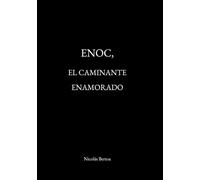 Enoc, el caminante enamorado