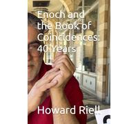 Enoch and the Book of Coincidences: 40 Years