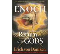 Enoch and the Return of the Gods (Erich von Daniken Library)