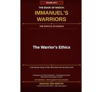 Enoch: Immanuel's Warriors Volume 5 - The Warrior's Ethics: The Ancient Apocalypse Reawakened - Fallen Angels, Nephilim Giants, and the Army of God ... of Enoch: Immanuel's Warriors - Gateway-Free)