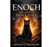 Enoch: The Gospel of Holy Lies: The miracle was fake. The cat wasn’t.