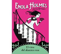 Enola Holmes 4 - El caso del abanico rosa (Ficción juvenil) (Edición en Español)
