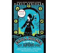 Enola Holmes: The Case of the Left-Handed Lady: An Enola Holmes Mystery: 2