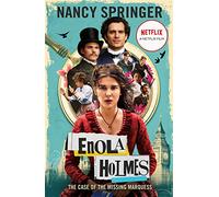 Enola Holmes. The Case Of The Missing Marquess: Now a Netflix film, starring Millie Bobby Brown