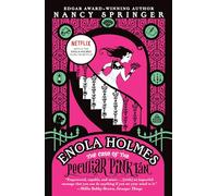 Enola Holmes: The Case of the Peculiar Pink Fan: An Enola Holmes Mystery: 4