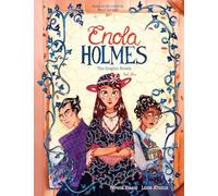 Enola Holmes: The Graphic Novels: The Case of the Black Barouche, The Case of the Elegant Escapade, and The Case of the Mark of the Mongoose (Volume 3)