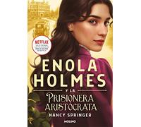 Enola Holmes y la prisionera aristócrata (Enola Holmes 2) (Ficción crossover)