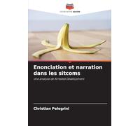 Enonciation et narration dans les sitcoms: Une analyse de Arrested Development
