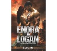 ENORA & LOGAN: Una novela totalmente adictiva, te seducirá y te llevará hasta el límite con un final increíble. (Saga 2050)