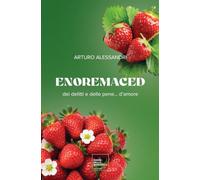 Enoremaced. Dei delitti e delle pene... d'amore (La biblioteca)