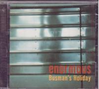 Enormous - Busman's Holiday