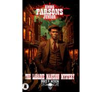 Enos Parsons Junior: The Labadie Mansion Mystery (Oklahoma Legends)
