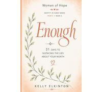 Enough: 31 Days to Silencing the Lies About Your Worth: 3 (Identity In Christ Series)