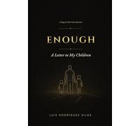 ENOUGH: A Letter to My Children