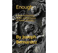 Enough: A Novel of Presence, Power, and the Future of Human Authority