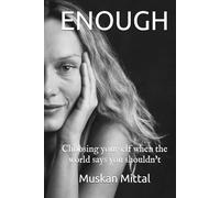 ENOUGH: Choosing yourself when the world says you shouldn't