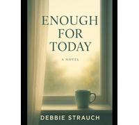 Enough For Today - A Short Novel