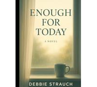 Enough For Today - A Short Novel