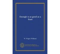 Enough is as good as a feast (Vol-1)