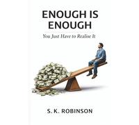 Enough is Enough "You Just Have to Realise It": Breaking Free from the Endless Chase for More and Redefining What Success Really Means