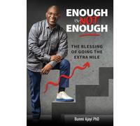 ENOUGH IS NOT ENOUGH: THE BLESSING OF GOING THE EXTRA MILE