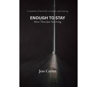 Enough to Stay: More Than Just Surviving