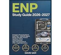 ENP Study Guide 2026-2027: Emergency Nurse Practitioner Exam Prep - AANPCB-Aligned Review with 1000+ Practice Questions, Clinical Scenarios, High-Yield Summaries & 5 Full-Length Mock Exams.