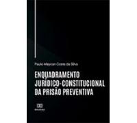 Enquadramento Jurídico-constitucional Da Prisão Preventiva (ebook)