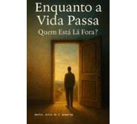 Enquanto A Vida Passa (ebook)
