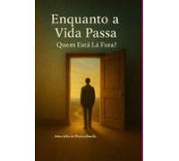 Enquanto A Vida Passa (ebook)